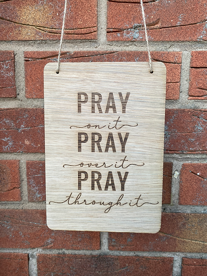 Pray on it Hanging Plaque