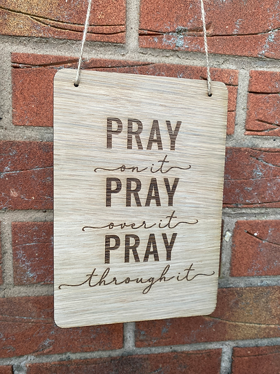 Pray on it Hanging Plaque